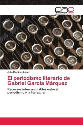 El periodismo literario de Gabriel Garca Mrquez 1