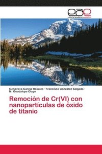 bokomslag Remocin de Cr(VI) con nanopartculas de xido de titanio