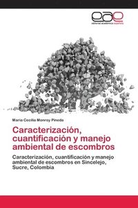 bokomslag Caracterizacin, cuantificacin y manejo ambiental de escombros