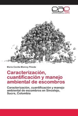 Caracterizacin, cuantificacin y manejo ambiental de escombros 1