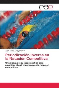 bokomslag Periodizacin Inversa en la Natacin Competitiva