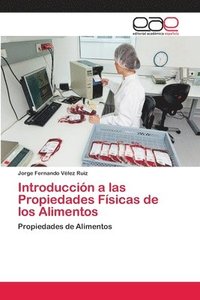 bokomslag Introduccin a las Propiedades Fsicas de los Alimentos