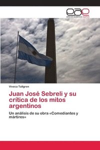 bokomslag Juan Jos Sebreli y su crtica de los mitos argentinos