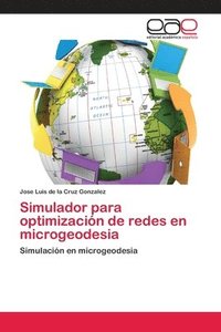 bokomslag Simulador para optimizacin de redes en microgeodesia