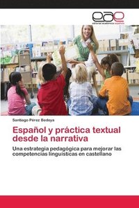 bokomslag Espaol y prctica textual desde la narrativa