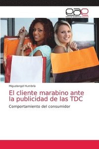 bokomslag El cliente marabino ante la publicidad de las TDC