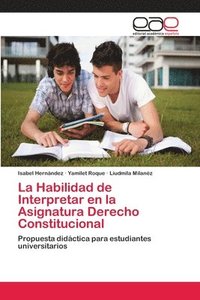 bokomslag La Habilidad de Interpretar en la Asignatura Derecho Constitucional