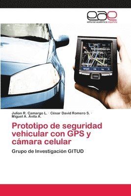 bokomslag Prototipo de seguridad vehicular con GPS y cmara celular