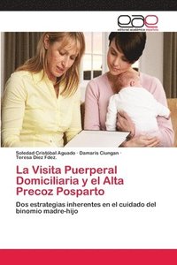 bokomslag La Visita Puerperal Domiciliaria y el Alta Precoz Posparto