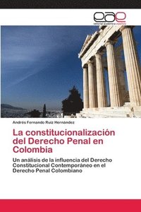 bokomslag La constitucionalizacin del Derecho Penal en Colombia