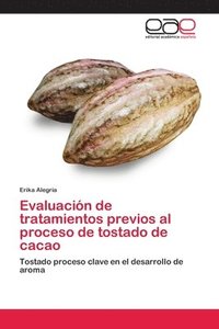 bokomslag Evaluacin de tratamientos previos al proceso de tostado de cacao