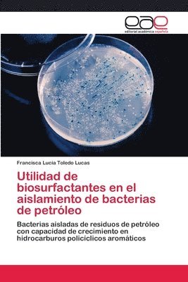 Utilidad de biosurfactantes en el aislamiento de bacterias de petrleo 1