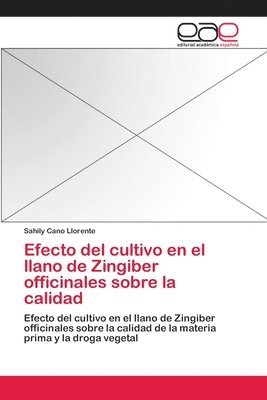 bokomslag Efecto del cultivo en el llano de Zingiber officinales sobre la calidad