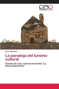 bokomslag La paradoja del turismo cultural