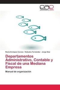 bokomslag Departamentos Administrativo, Contable y Fiscal de una Mediana Empresa