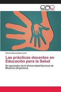 bokomslag Las prcticas docentes en Educacin para la Salud