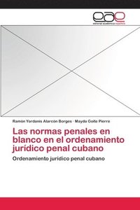 bokomslag Las normas penales en blanco en el ordenamiento jurdico penal cubano