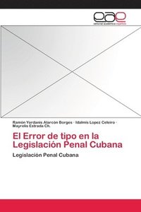 bokomslag El Error de tipo en la Legislacion Penal Cubana