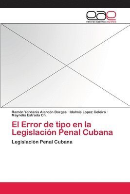 El Error de tipo en la Legislacion Penal Cubana 1