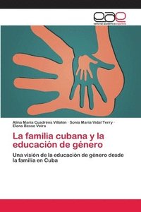 bokomslag La familia cubana y la educacin de gnero