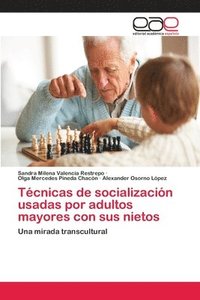 bokomslag Tecnicas de socializacion usadas por adultos mayores con sus nietos