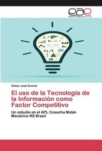 bokomslag El uso de la Tecnologa de la Informacin como Factor Competitivo