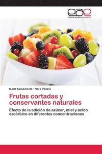 bokomslag Frutas cortadas y conservantes naturales