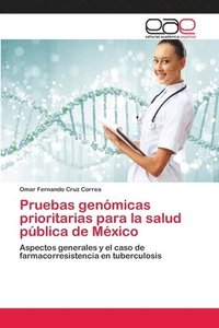 bokomslag Pruebas genmicas prioritarias para la salud pblica de Mxico