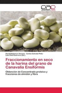 bokomslag Fraccionamiento en seco de la harina del grano de Canavalia Ensiformis