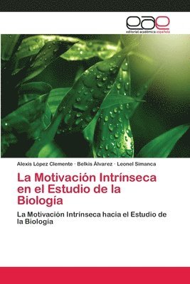 bokomslag La Motivacin Intrnseca en el Estudio de la Biologa