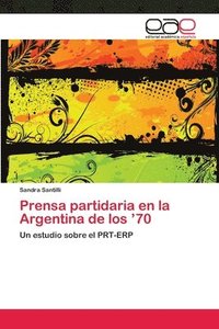 bokomslag Prensa partidaria en la Argentina de los '70