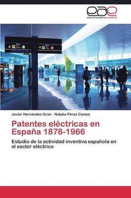 Patentes Electricas En Espana 1878-1966 1