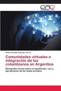 bokomslag Comunidades virtuales e integracin de los colombianos en Argentina