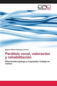 bokomslag Parlisis vocal, valoracin y rehabilitacin