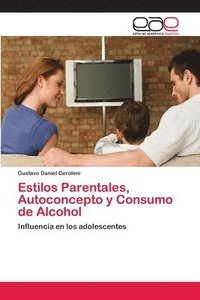 bokomslag Estilos Parentales, Autoconcepto y Consumo de Alcohol