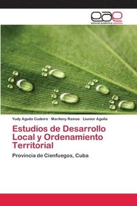 bokomslag Estudios de Desarrollo Local y Ordenamiento Territorial