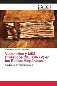 bokomslag Visionarios y MSS. Profticos (SS. XIV-XV) en los Reinos Hispnicos