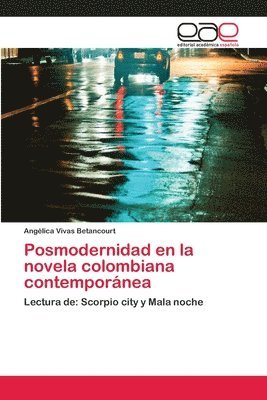 Posmodernidad en la novela colombiana contempornea 1