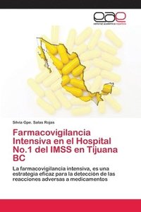 bokomslag Farmacovigilancia Intensiva en el Hospital No.1 del IMSS en Tijuana BC