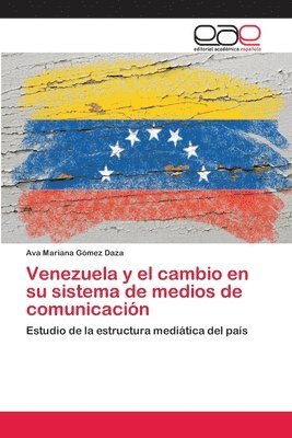 bokomslag Venezuela y el cambio en su sistema de medios de comunicacin