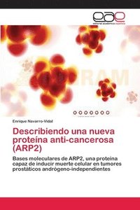 bokomslag Describiendo una nueva protena anti-cancerosa (ARP2)