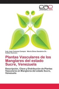 bokomslag Plantas Vasculares de los Manglares del estado Sucre, Venezuela