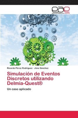 Ricardo Pérez Rodríguez, Jöns Sánchez - Simulación de Eventos Discretos utilizando Delmia-Quest(R), Häftad