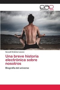 bokomslag Una breve historia electrnica sobre nosotros