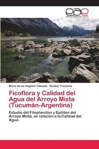 bokomslag Ficoflora y Calidad del Agua del Arroyo Mista (Tucumn-Argentina)