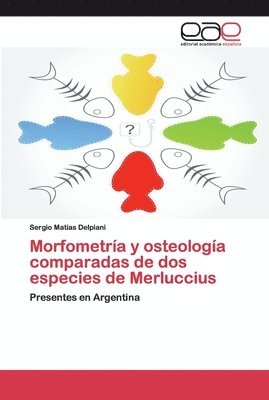 Morfometra y osteologa comparadas de dos especies de Merluccius 1