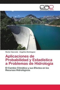 bokomslag Aplicaciones de Probabilidad y Estadstica a Problemas de Hidrologa
