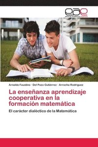 bokomslag La enseanza aprendizaje cooperativa en la formacin matemtica