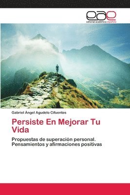 Persiste En Mejorar Tu Vida 1