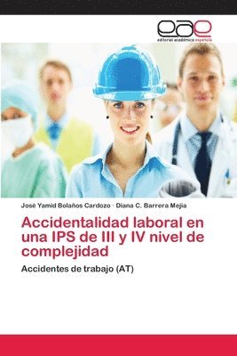 Accidentalidad laboral en una IPS de III y IV nivel de complejidad 1